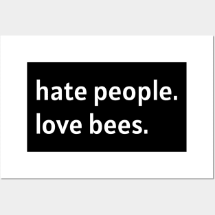 Hate People. Love Bees. Posters and Art